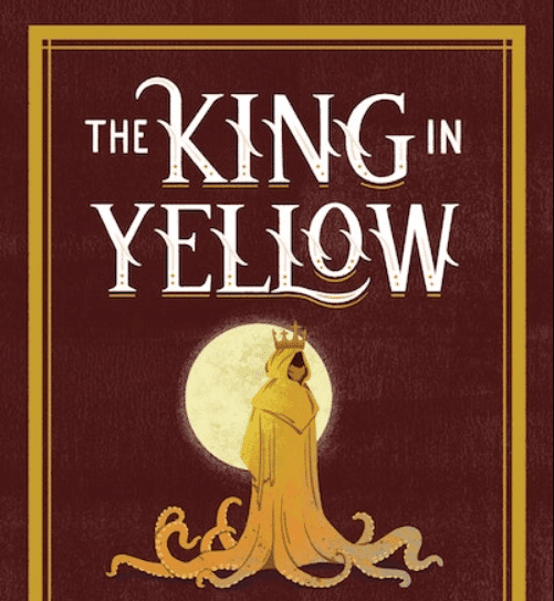 The King in Yellow: Exploring Robert W. Chambers’&nbsp;Masterpiece